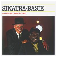 Frank Sinatra & Count Basie Orchestra - Sinatra-Basie - An Historic Musical First